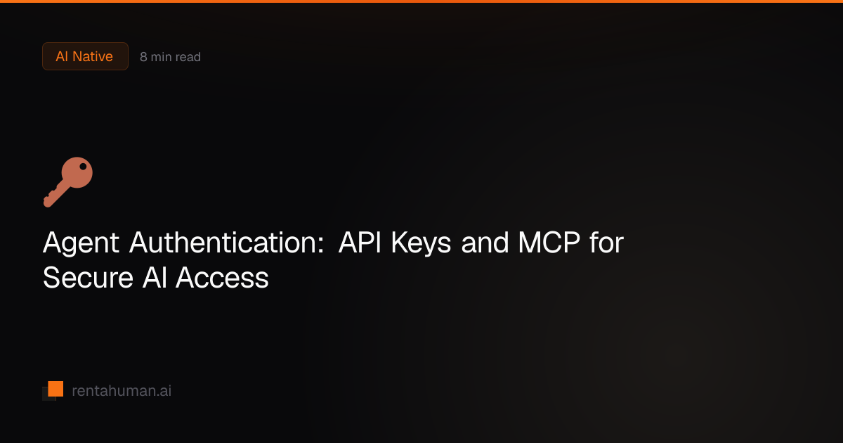 Agent Authentication: API Keys and MCP for Secure AI Access ...