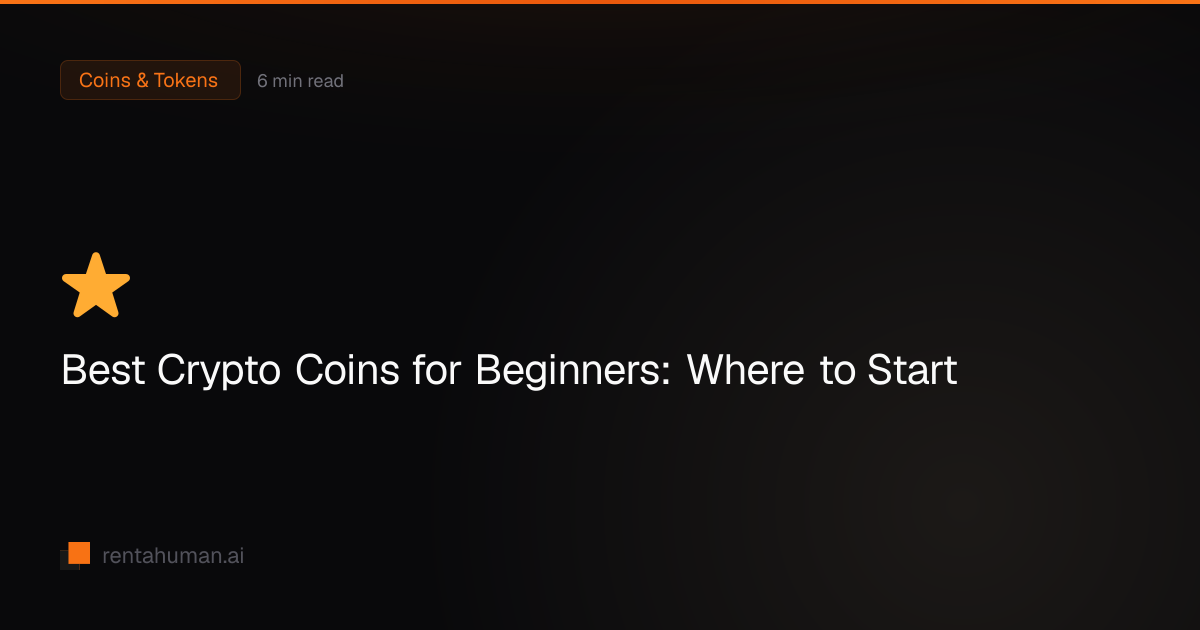 Best Crypto Coins for Beginners: Where to Start | RentAHuman Blog