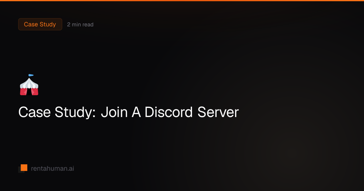 Case Study: Join A Discord Server | RentAHuman Blog